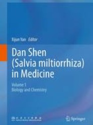 Dan Shen (Salvia miltiorrhiza) in Medicine
