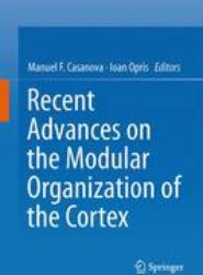 Recent Advances on the Modular Organization of the Cortex