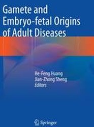 Gamete and Embryo-fetal Origins of Adult Diseases