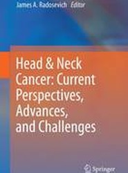 Head & Neck Cancer: Current Perspectives, Advances, and Challenges