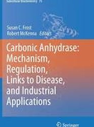 Carbonic Anhydrase: Mechanism, Regulation, Links to Disease, and Industrial Applications