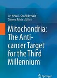 Mitochondria: The Anti- cancer Target for the Third Millennium