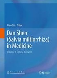 Dan Shen (Salvia miltiorrhiza) in Medicine