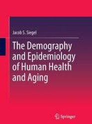The Demography and Epidemiology of Human Health and Aging