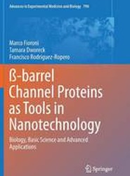 ss-barrel Channel Proteins as Tools in Nanotechnology