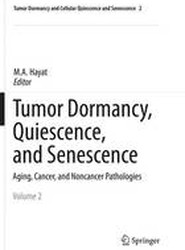 Tumor Dormancy, Quiescence, and Senescence, Volume 2