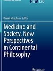 Medicine and Society, New Perspectives in Continental Philosophy
