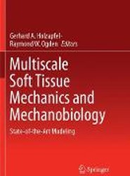 Multiscale Soft Tissue Mechanics and Mechanobiology