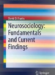 Neurosociology: Fundamentals and Current Findings