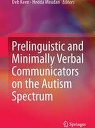 Prelinguistic and Minimally Verbal Communicators on the Autism Spectrum