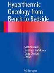 Hyperthermic Oncology from Bench to Bedside