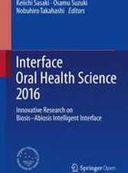 Interface Oral Health Science 2016