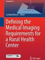 Defining the Medical Imaging Requirements for a Rural Health Center