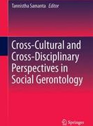 Cross-Cultural and Cross-Disciplinary Perspectives in Social Gerontology