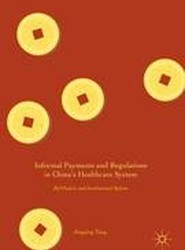 Informal Payments and Regulations in China's Healthcare System
