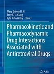 Pharmacokinetic and Pharmacodynamic Drug Interactions Associated with Antiretroviral Drugs