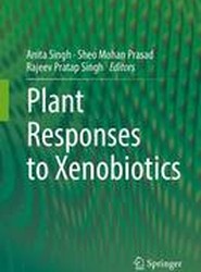 Plant Responses to Xenobiotics