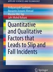 Quantitative and Qualitative Factors that Leads to Slip and Fall Incidents