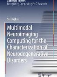 Multimodal Neuroimaging Computing for the Characterization of Neurodegenerative Disorders