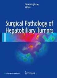 Surgical Pathology of Hepatobiliary Tumors