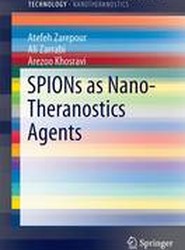 SPIONs as Nano-Theranostics Agents