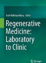 Regenerative Medicine: Laboratory to Clinic