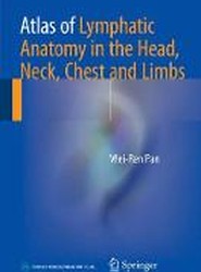Atlas of Lymphatic Anatomy in the Head, Neck, Chest and Limbs