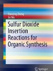 Sulfur Dioxide Insertion Reactions for Organic Synthesis