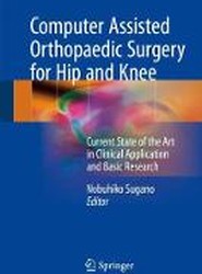 Computer Assisted Orthopaedic Surgery for Hip and Knee