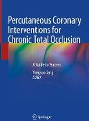 Percutaneous Coronary Interventions for Chronic Total Occlusion
