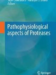 Pathophysiological Aspects of Proteases
