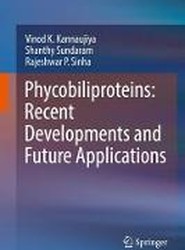 Phycobiliproteins: Recent Developments and Future Applications