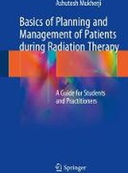 Basics of Planning and Management of Patients during Radiation Therapy