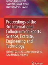 Proceedings of the 3rd International Colloquium on Sports Science, Exercise, Engineering and Technology