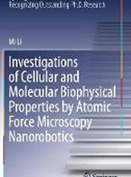 Investigations of Cellular and Molecular Biophysical Properties by Atomic Force Microscopy Nanorobotics