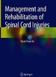 Management and Rehabilitation of Spinal Cord Injuries