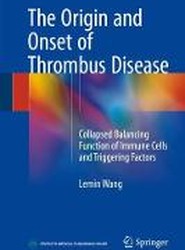 The Origin and Onset of Thrombus Disease