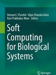 Soft Computing for Biological Systems