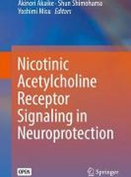 Nicotinic Acetylcholine Receptor Signaling in Neuroprotection