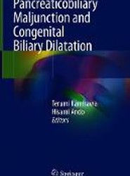 Pancreaticobiliary Maljunction and Congenital Biliary Dilatation