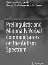 Prelinguistic and Minimally Verbal Communicators on the Autism Spectrum