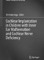 Cochlear Implantation in Children with Inner Ear Malformation and Cochlear Nerve Deficiency