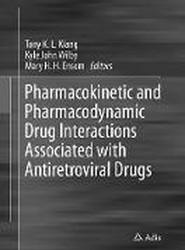 Pharmacokinetic and Pharmacodynamic Drug Interactions Associated with Antiretroviral Drugs