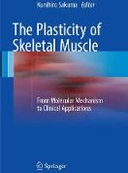 The Plasticity of Skeletal Muscle