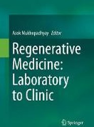 Regenerative Medicine: Laboratory to Clinic