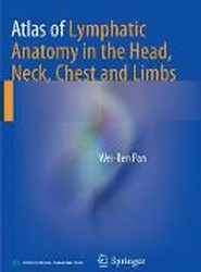 Atlas of Lymphatic Anatomy in the Head, Neck, Chest and Limbs