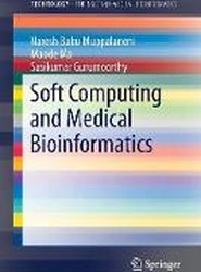 Soft Computing and Medical Bioinformatics