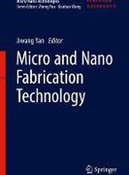 Micro and Nano Fabrication Technology