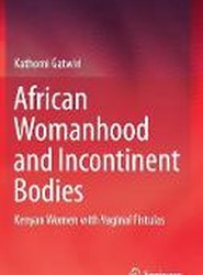 African Womanhood and Incontinent Bodies