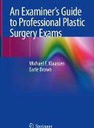 An Examiner's Guide to Professional Plastic Surgery Exams
